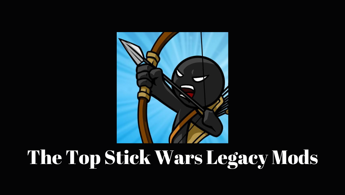 The Top Stick Wars Legacy Mods You Need to Try 1 The Top Stick Wars Legacy Mods
